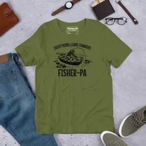 EVERYTHING LEANS TOWARDS FISHER - Unisex t-shirt