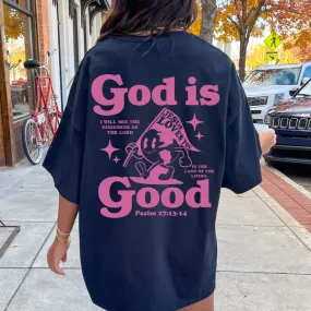 GOD IS GOOD T-SHIRT